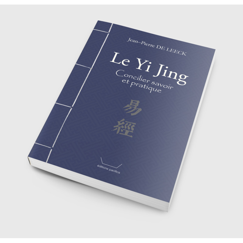 Le Yi Jing, concilier savoir et pratique