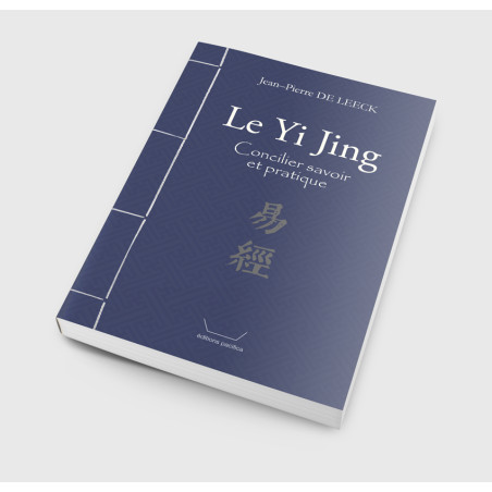 Le Yi Jing, concilier savoir et pratique