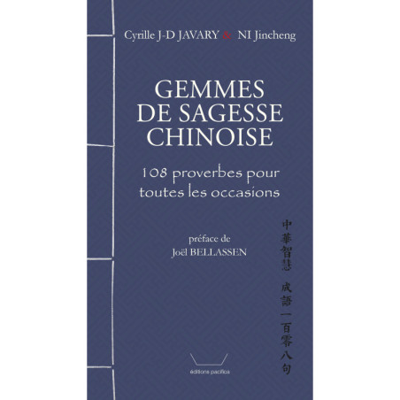 Gemmes de sagesse chinoise -- 108 proverbes pour toutes les occasions